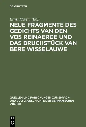 Martin |  Neue Fragmente des Gedichts Van den Vos Reinaerde und das Bruchstück Van Bere Wisselauwe | Buch |  Sack Fachmedien