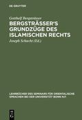 Bergsträsser / Bergsträßer / Schacht |  Bergsträsser's Grundzüge des islamischen Rechts | Buch |  Sack Fachmedien