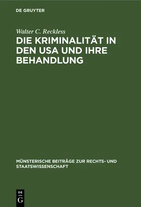 Reckless |  Die Kriminalität in den USA und ihre Behandlung | Buch |  Sack Fachmedien