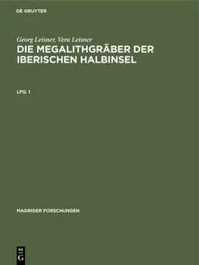 Leisner |  Georg Leisner; Vera Leisner: Die Megalithgräber der Iberischen Halbinsel. Lfg. 1 | Buch |  Sack Fachmedien