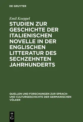 Koeppel |  Studien zur Geschichte der italienischen Novelle in der englischen Litteratur des sechzehnten Jahrhunderts | Buch |  Sack Fachmedien