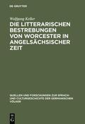 Keller |  Die litterarischen Bestrebungen von Worcester in angelsächsischer Zeit | Buch |  Sack Fachmedien