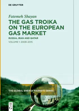 Shayan | The Gas Troika on the European Gas Market | Buch | 978-3-11-099576-3 | sack.de