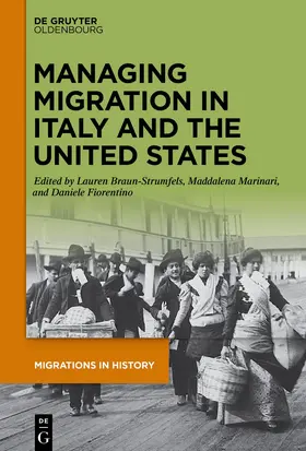 Braun-Strumfels / Marinari / Fiorentino |  Managing Migration in Italy and the United States | Buch |  Sack Fachmedien
