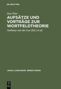 Trier / Reichmann / Lee |  Aufsätze und Vorträge zur Wortfeldtheorie | Buch |  Sack Fachmedien