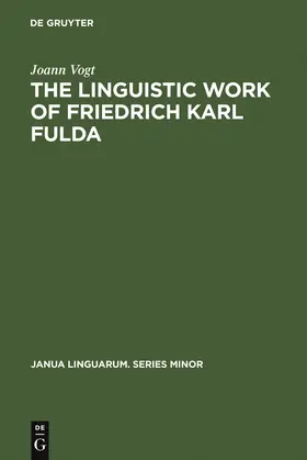 Vogt |  The linguistic work of Friedrich Karl Fulda | Buch |  Sack Fachmedien