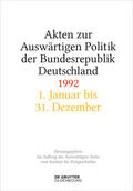 Wirsching / Creuzberger / Miard-Delacroix |  Akten zur Auswärtigen Politik der Bundesrepublik Deutschland 1992. 2 Bände | Buch |  Sack Fachmedien