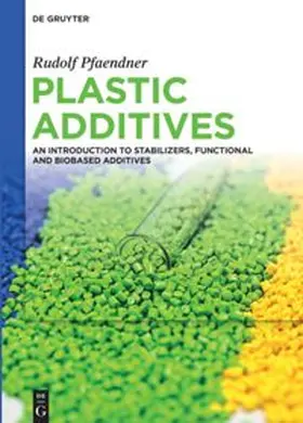 Pfaendner |  Plastic Additives | Buch |  Sack Fachmedien
