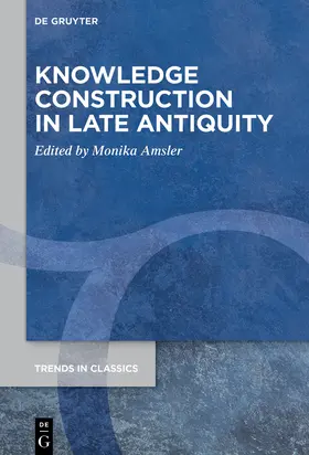 Amsler |  Knowledge Construction in Late Antiquity | Buch |  Sack Fachmedien