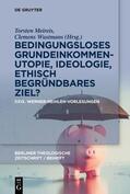 Meireis / Wustmans |  Bedingungsloses Grundeinkommen - Utopie, Ideologie, ethisch begründbares Ziel? | Buch |  Sack Fachmedien