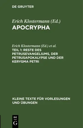 Harnack / Klostermann |  Reste des Petrusevangeliums, der Petrusapokalypse und der Kerygma Petri | Buch |  Sack Fachmedien