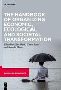 Weik / Land / Hartz |  The Handbook of Organizing Economic, Ecological and Societal Transformation | Buch |  Sack Fachmedien
