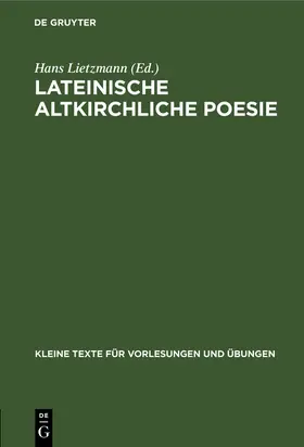 Lietzmann |  Lateinische altkirchliche Poesie | Buch |  Sack Fachmedien