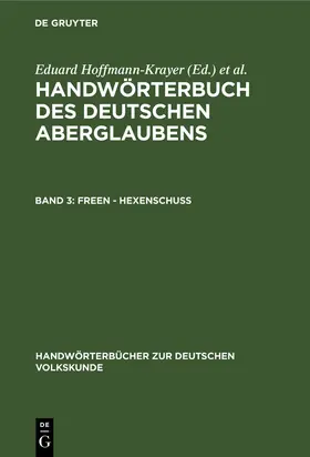 Bächtold-Stäubli / Hoffmann-Krayer | Freen - Hexenschuss | Buch | 978-3-11-099916-7 | www.sack.de