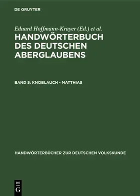 Bächtold-Stäubli / Hoffmann-Krayer |  Knoblauch - Matthias | Buch |  Sack Fachmedien