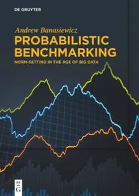 Banasiewicz | Probabilistic Benchmarking | Buch | 978-3-11-099979-2 | sack.de