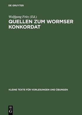 Fritz | Quellen zum Wormser Konkordat | Buch | 978-3-11-100007-7 | sack.de