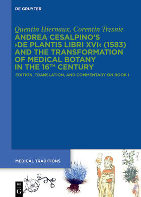 Hiernaux / Tresnie | Andrea Cesalpino's 'De Plantis Libri XVI' (1583) and the Transformation of Medical Botany in the 16th Century | Buch | sack.de