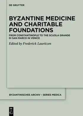 Lauritzen | Byzantine Medicine and Charitable Foundations | Buch | 978-3-11-100049-7 | sack.de