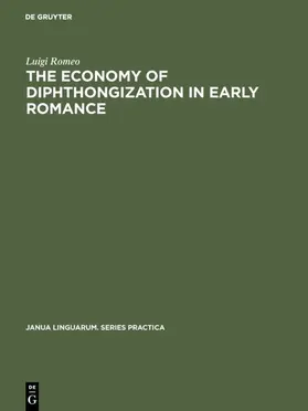 Romeo |  The economy of diphthongization in early romance | Buch |  Sack Fachmedien