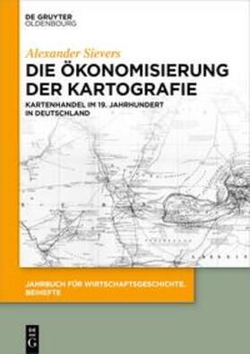 Sievers | Die Ökonomisierung der Kartografie | E-Book | sack.de
