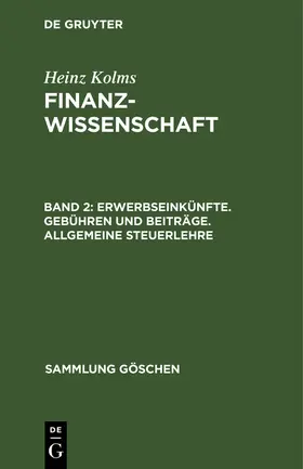 Kolms | Erwerbseinkünfte. Gebühren und Beiträge. Allgemeine Steuerlehre | Buch | 978-3-11-100478-5 | www.sack.de