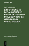 Hartmann |  Einführung in die allgemeine Biologie und ihre philosophischen Grund- und Grenzfragen | Buch |  Sack Fachmedien