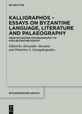 Alexakis / Georgakopoulos |  Kalligraphos – Essays on Byzantine Language, Literature and Palaeography | eBook | Sack Fachmedien