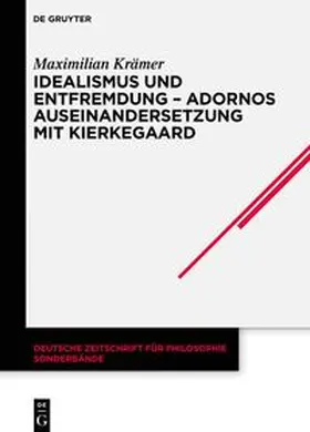 Krämer | Idealismus und Entfremdung – Adornos Auseinandersetzung mit Kierkegaard | E-Book | www.sack.de
