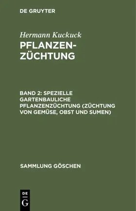 Kuckuck |  Spezielle gartenbauliche Pflanzenzüchtung (Züchtung von Gemüse, Obst und Sumen) | Buch |  Sack Fachmedien