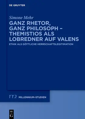 Mehr |  Ganz Rhetor, ganz Philosoph – Themistios als Lobredner auf Valens | Buch |  Sack Fachmedien