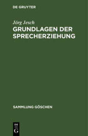 Jesch | Grundlagen der Sprecherziehung | Buch | 978-3-11-101300-8 | sack.de