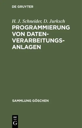 Jurksch / Schneider |  Programmierung von Datenverarbeitungsanlagen | Buch |  Sack Fachmedien