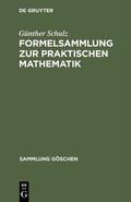 Schulz |  Formelsammlung zur praktischen Mathematik | Buch |  Sack Fachmedien