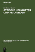 Kutsch |  Attische Heilgötter und Heilheroen | Buch |  Sack Fachmedien