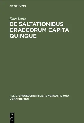 Latte |  De saltationibus Graecorum capita quinque | Buch |  Sack Fachmedien