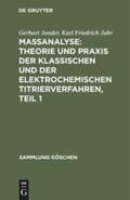 Jahr / Jander |  Maßanalyse: Theorie und Praxis der klassischen und der elektrochemischen Titrierverfahren, Teil 1 | Buch |  Sack Fachmedien