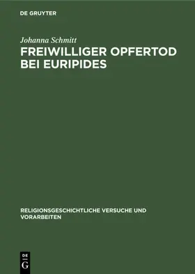 Schmitt | Freiwilliger Opfertod bei Euripides | Buch | 978-3-11-101588-0 | www.sack.de