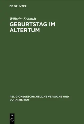 Schmidt | Geburtstag im Altertum | Buch | 978-3-11-101602-3 | sack.de