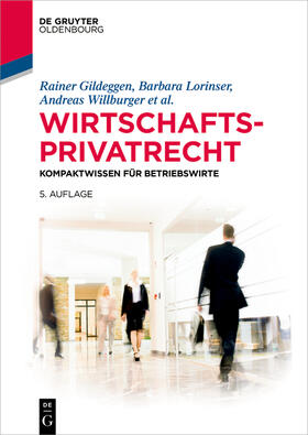 Gildeggen / Schmitt / Lorinser | Wirtschaftsprivatrecht | Buch | 978-3-11-101630-6 | sack.de