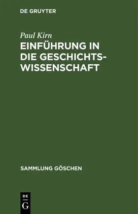 Kirn |  Einführung in die Geschichtswissenschaft | Buch |  Sack Fachmedien