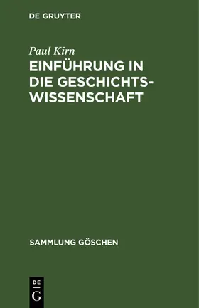 Kirn |  Einführung in die Geschichtswissenschaft | Buch |  Sack Fachmedien