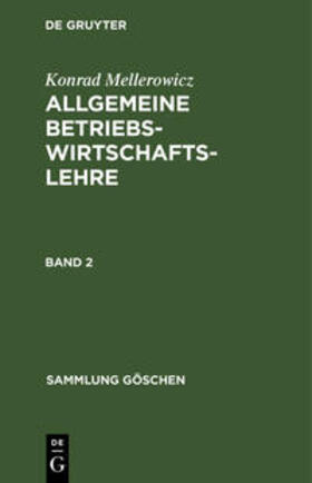 Mellerowicz |  Konrad Mellerowicz: Allgemeine Betriebswirtschaftslehre. Band 2 | Buch |  Sack Fachmedien