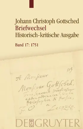 Köhler / Menzel / Otto |  Johann Christoph Gottsched Briefwechsel. Band 17: April 1751 - Oktober 1751 | eBook | Sack Fachmedien