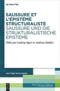 Jäger / Kablitz |  Saussure et l’épistémè structuraliste. Saussure und die strukturalistische Episteme | eBook | Sack Fachmedien