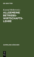 Mellerowicz |  Allgemeine Betriebswirtschaftslehre | Buch |  Sack Fachmedien