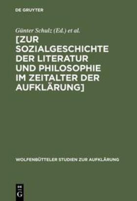 Schulz | [Zur Sozialgeschichte der Literatur und Philosophie im Zeitalter der Aufklärung] | Buch | 978-3-11-102383-0 | sack.de