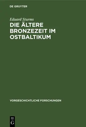 Sturms |  Die ältere Bronzezeit im Ostbaltikum | Buch |  Sack Fachmedien