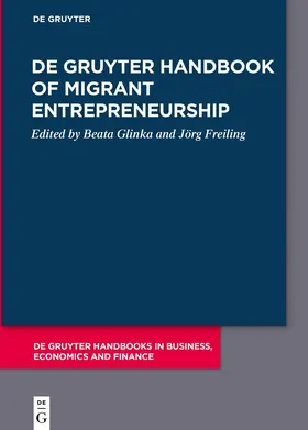 Glinka / Freiling |  De Gruyter Handbook of Migrant Entrepreneurship | eBook | Sack Fachmedien