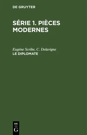Scribe / Delavigne |  Le diplomate | Buch |  Sack Fachmedien